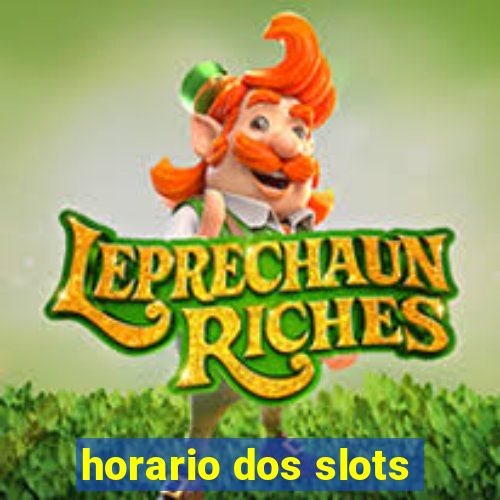 horario dos slots